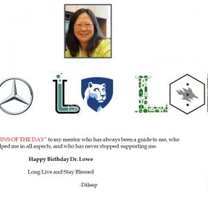 A birthday card for Dr. Lowe. It says, 'Many happy returns of the day to my mentor who has always been a guide to me, who trained and helped me in all aspects, and who has never stopped supporting me. Happy Birthday Dr. Lowe - Long Live and Stay Blessed.