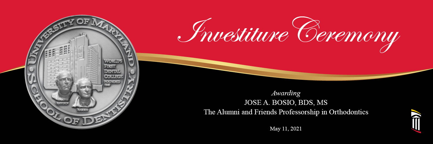 Investiture Ceremony awarding Dr. Jose A. Bosio, BDS, MS, the Alumni and Friends Professorship in Orthodontics