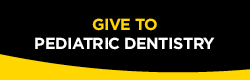 Give to Pediatric Dentistry